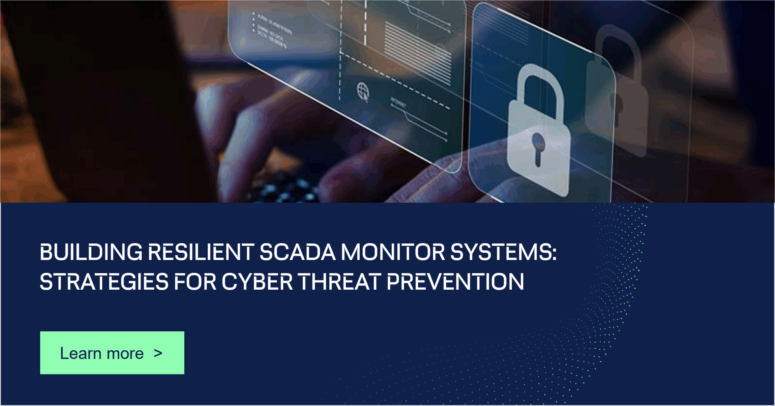 Building Resilient SCADA monitor systems: strategies for cyber threat prevention 