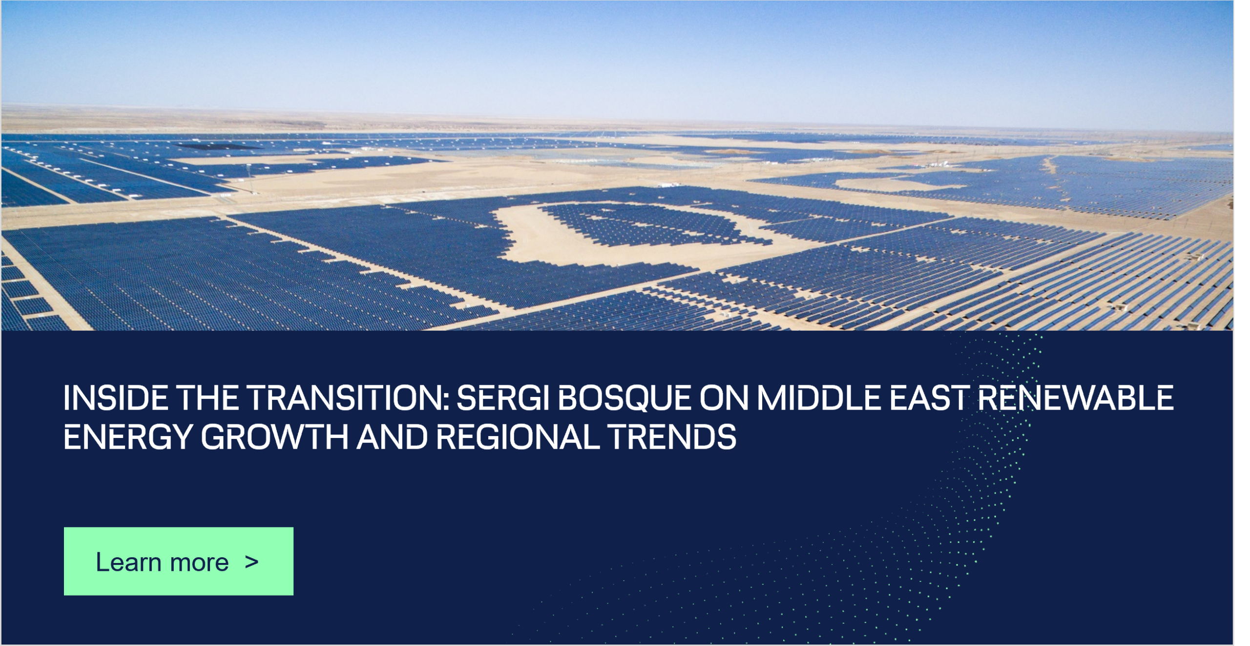 Inside the transition: Sergi Bosque on Middle East renewable energy growth 